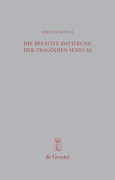 Die relative Datierung der Tragödien Senecas