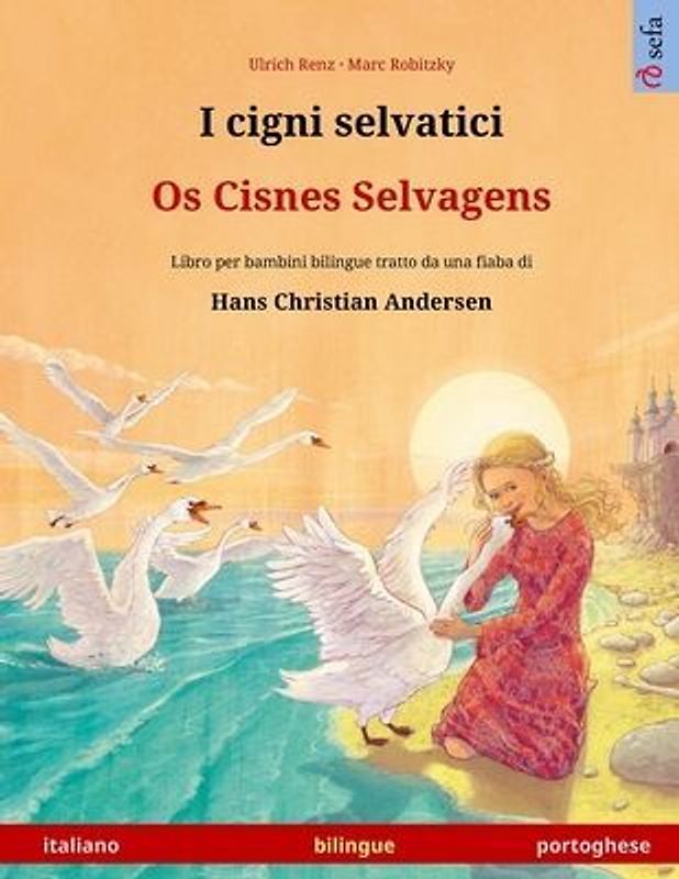 I cigni selvatici - Os Cisnes Selvagens (italiano - portoghese)
