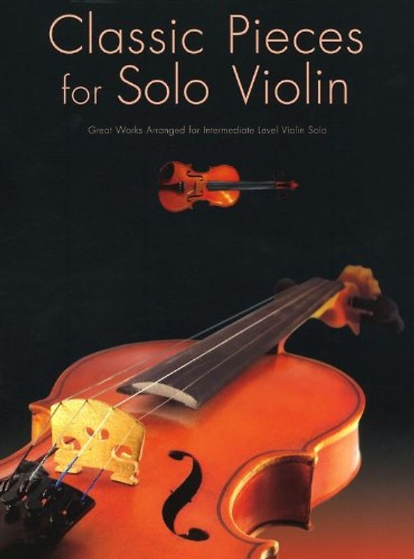 Classic Pieces For Solo Violin: Noten für Violine