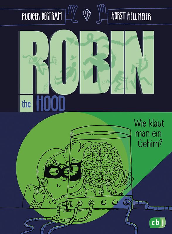 Robin the Hood – Wie klaut man ein Gehirn?