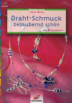 Draht-Schmuck bezaubernd schön. Mit 2 Vorlagebögen