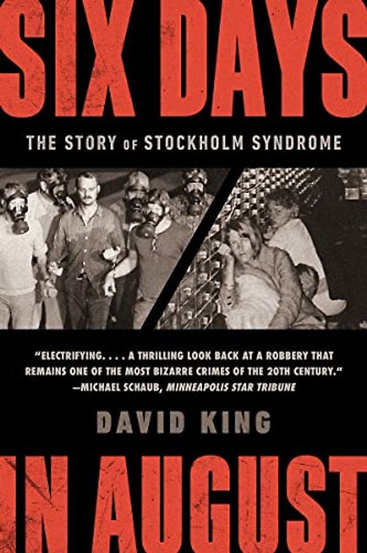 Six Days in August: The Story of Stockholm Syndrome