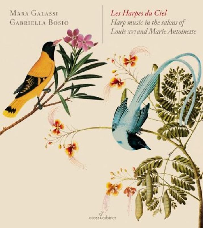 Galassi - Les Harpes de Ciel - Harfenmusik aus den Salons von Ludwig XVI. und Marie-Antoinette