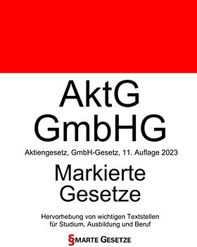 AktG | GmbHG, Aktiengesetz | GmbH-Gesetz, Smarte Gesetze, Markierte Gesetze: Hervorhebung von wichtigen Textstellen für Studium, Ausbildung und Beruf