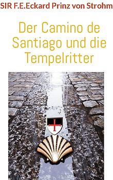 Der Camino de Santiago und die Tempelritter
