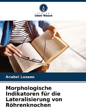 Morphologische Indikatoren für die Lateralisierung von Röhrenknochen