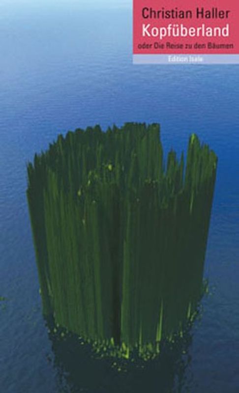 Kopfüberland oder die Reise zu den Bäumen