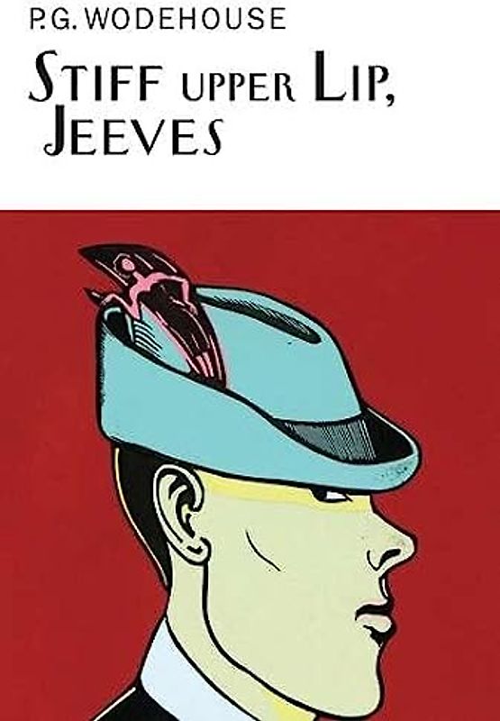 Stiff Upper Lip, Jeeves (The Collector's Wodehouse)