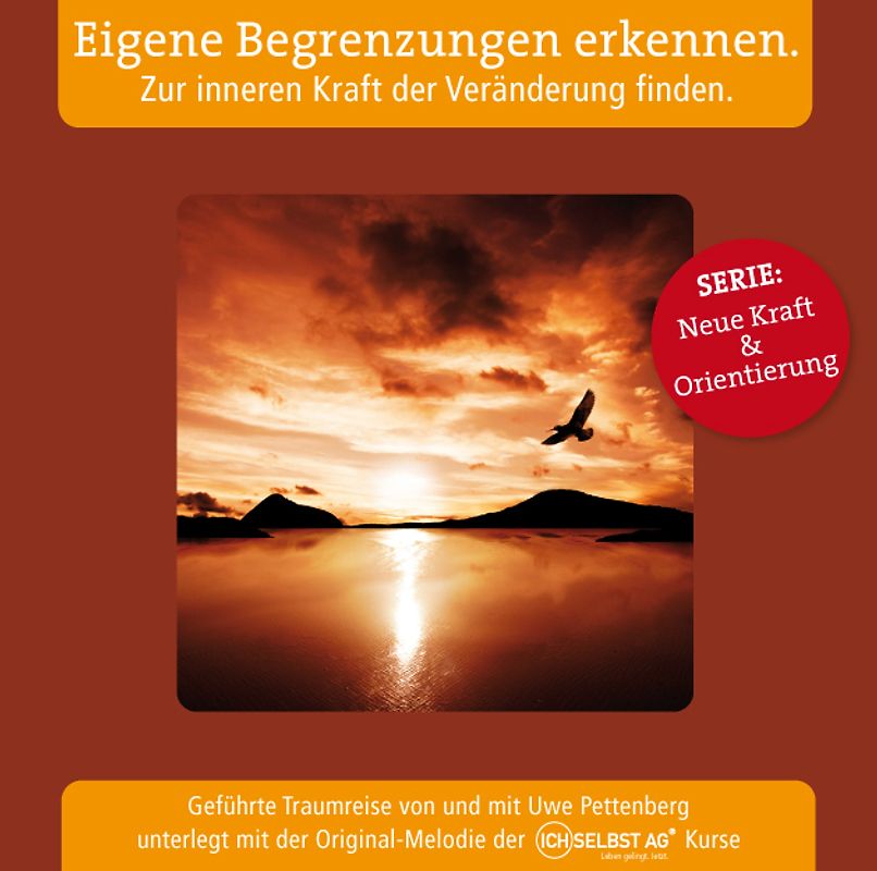 Eigene Begrenzungen erkennen. Zur inneren Kraft der Veränderung finden.