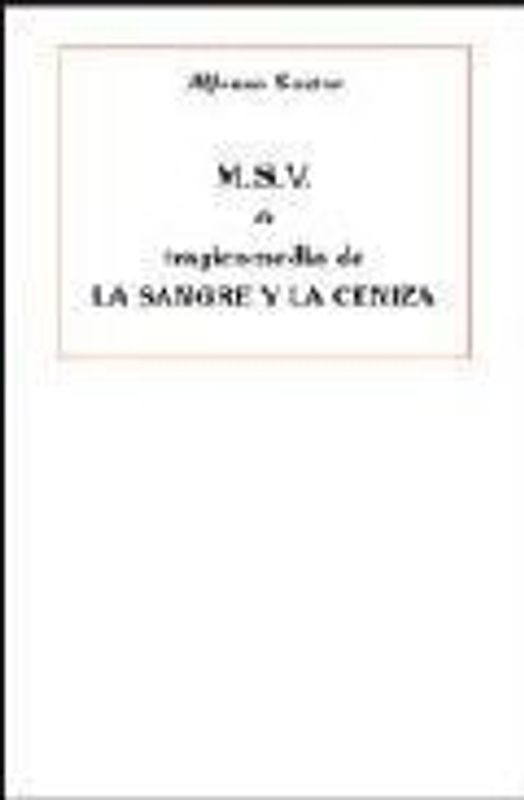 MSV o Tragicomedia de la sangre y la ceniza