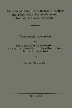 Untersuchungen über Aufbau und Bildung der pflanzlichen Zellmembran und ihrer stofflichen Komponenten