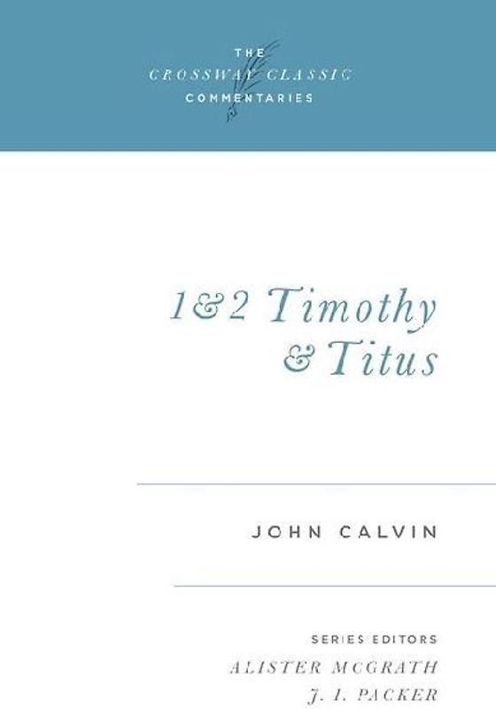 1 and 2 Timothy and Titus