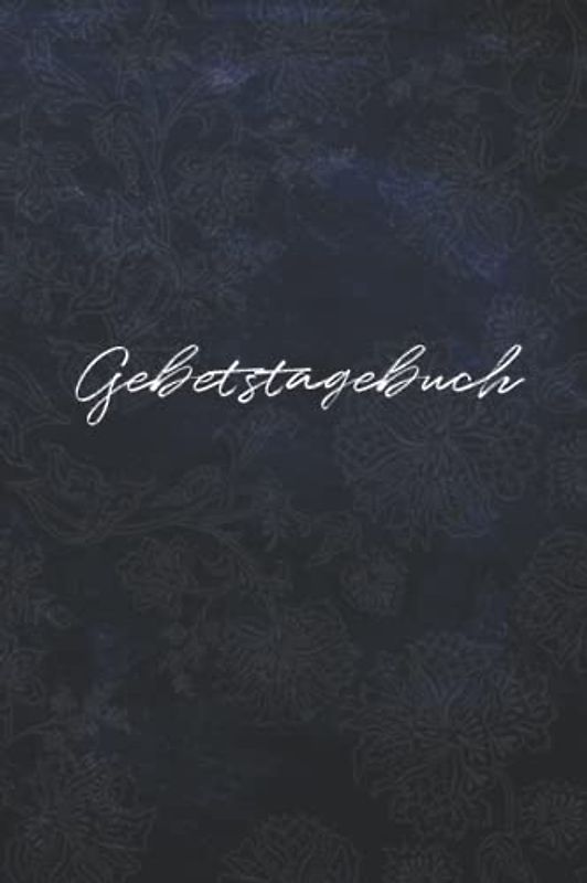 Gebetstagebuch: Tagebuch für Bibelverse und Gebete | Geschenk Gläubige Christen | Gebetsbuch für Männer und Frauen