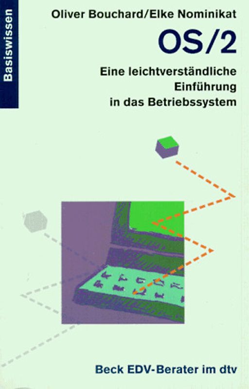 OS/2. Eine leichtverständliche Einführung in das Betriebssystem