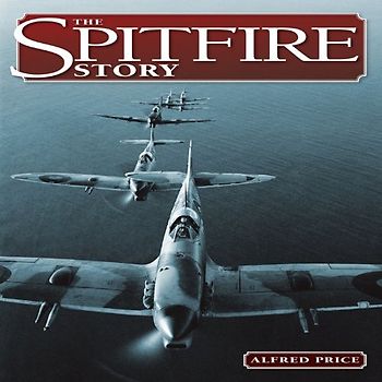 The Spitfire Story - Price, Alfred