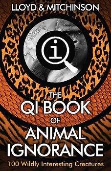 QI: The Book of Animal Ignorance