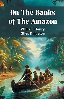 On The Banks Of The Amazon