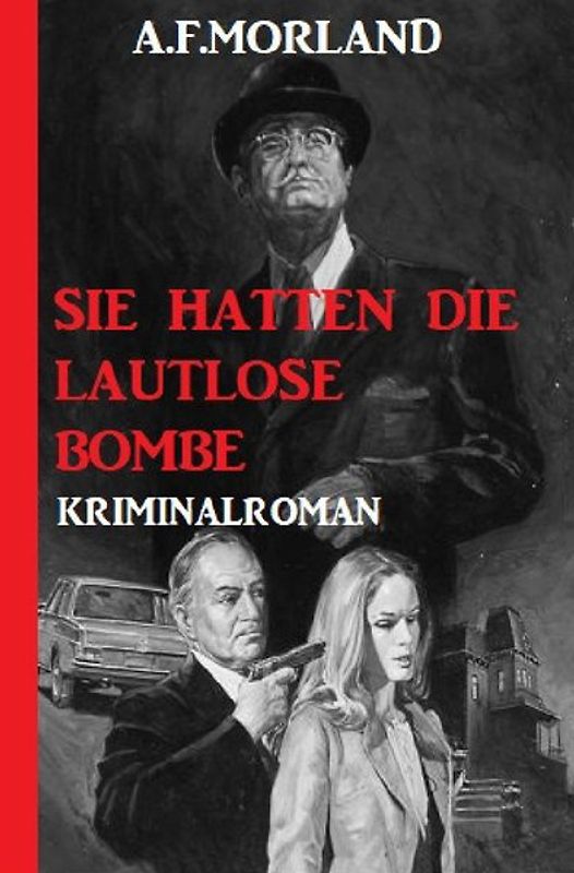Sie hatten die lautlose Bombe