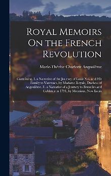 Royal Memoirs On the French Revolution