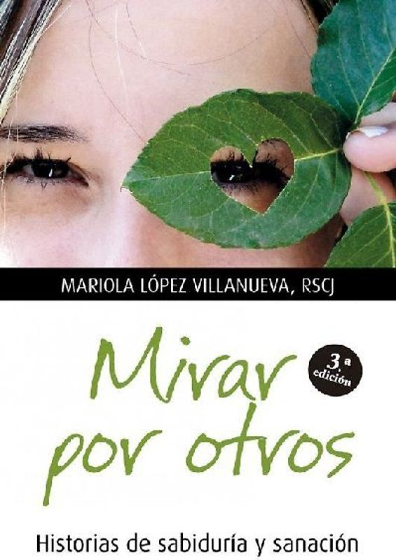 Mirar por otros : historias de sabiduría y sanación