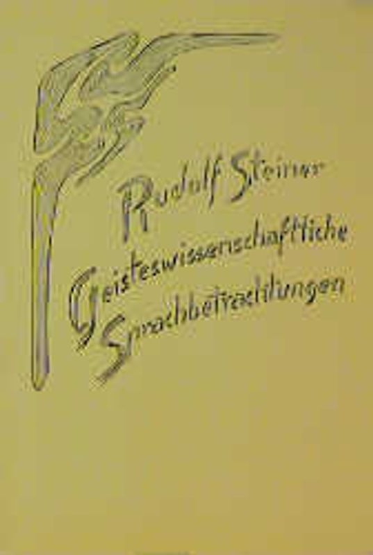 Geisteswissenschaftliche Sprachbetrachtungen. Eine Anregung für Erzieher....