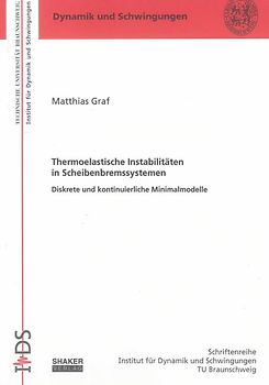 Thermoelastische Instabilitäten in Scheibenbremssystemen