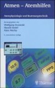 Atmen - Atemhilfen. Atemphysiologie und Beatmungstechnik