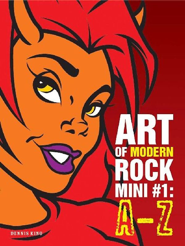 Art of Modern Rock: Mini # 1 A-Z - Dennis King