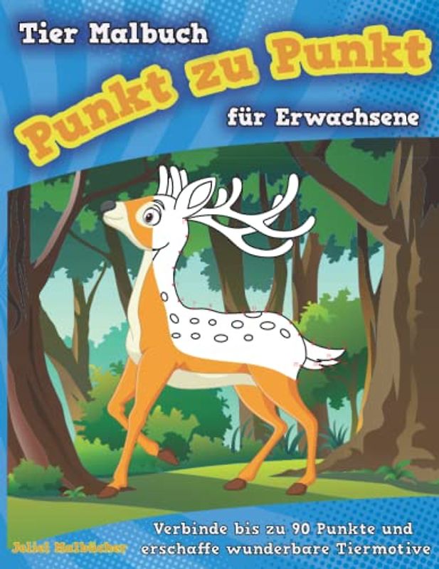 Punkt zu Punkt Tier Malbuch für Erwachsene: als Geschenk I für Geburtstag, Weihnachten oder Danke sagen I zur Entspannung I zum Stressabbau I