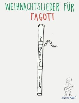 Weihnachtslieder für Fagott: Leichte Lieder!
