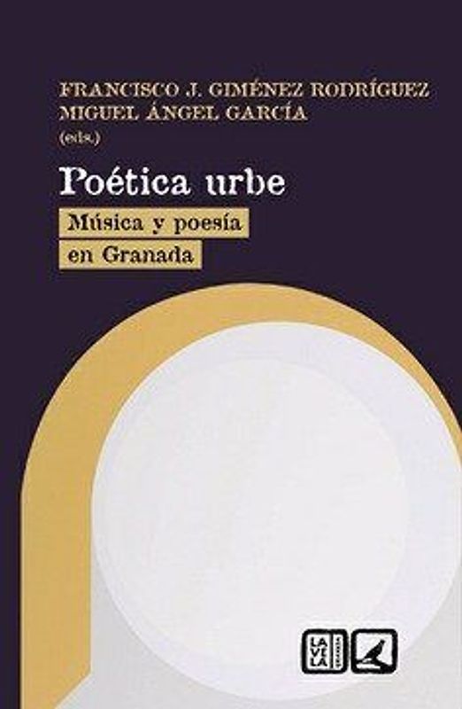 Poética urbe : música y poesía en Granada