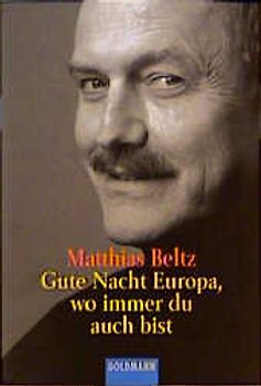 Gute Nacht, Europa, wo immer du auch bist