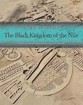 The Black Kingdom of the Nile (Nathan I. Huggins Lectures)