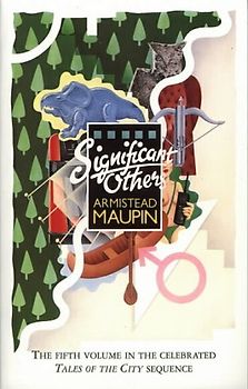 Significant Others. The fifth volume in the Tales of the City sequence