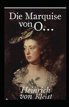 Die Marquise von O... (illustriert)