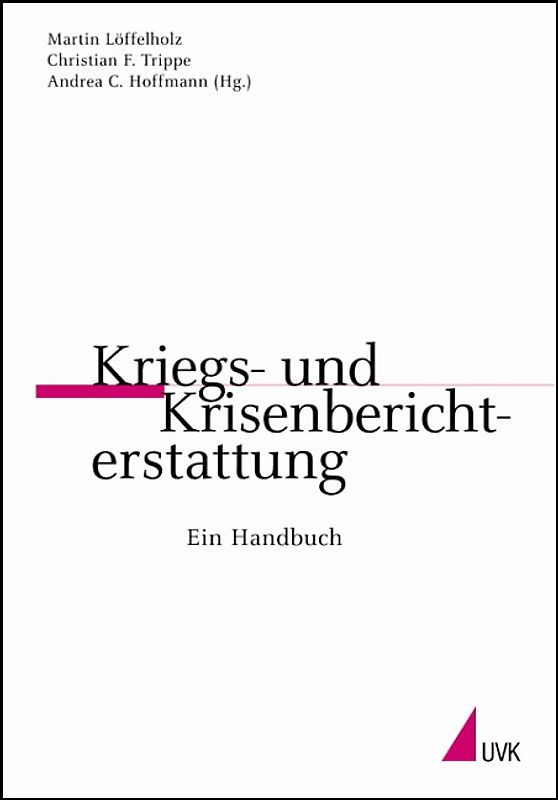 Kriegs- und Krisenberichterstattung