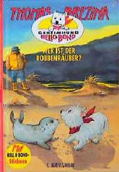 Geheimhund Bello Bond / Wer ist der Robbenräuber?