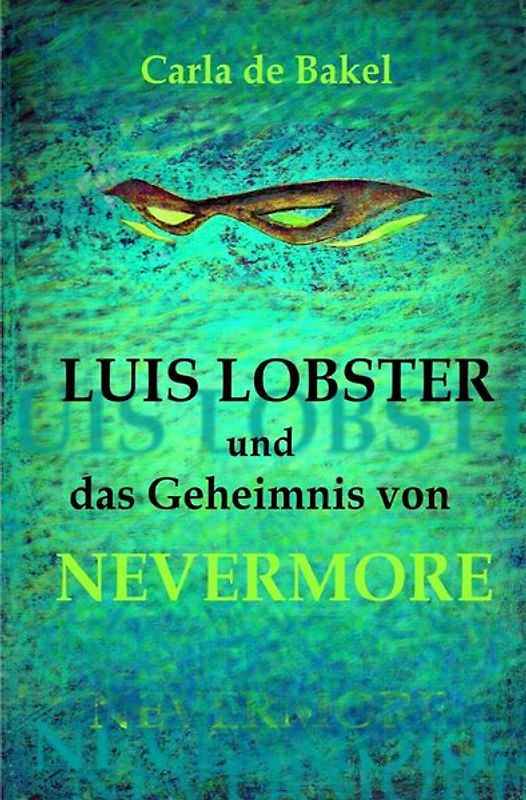 Luis Lobster und das Geheimnis von Nevermore