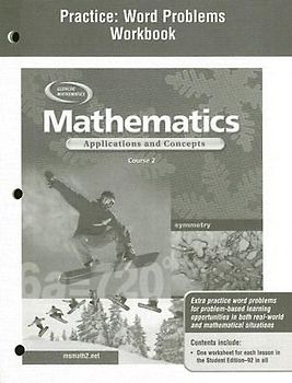 Mathematics: Applications and Concepts, Course 2, Practice: Word Problems Workbook