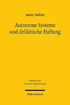 Autonome Systeme und deliktische Haftung