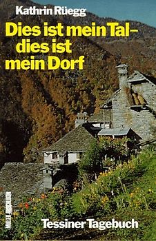 Dies ist mein Tal - dies ist mein Dorf