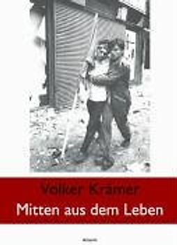 Volker Krämer - Mitten aus dem Leben