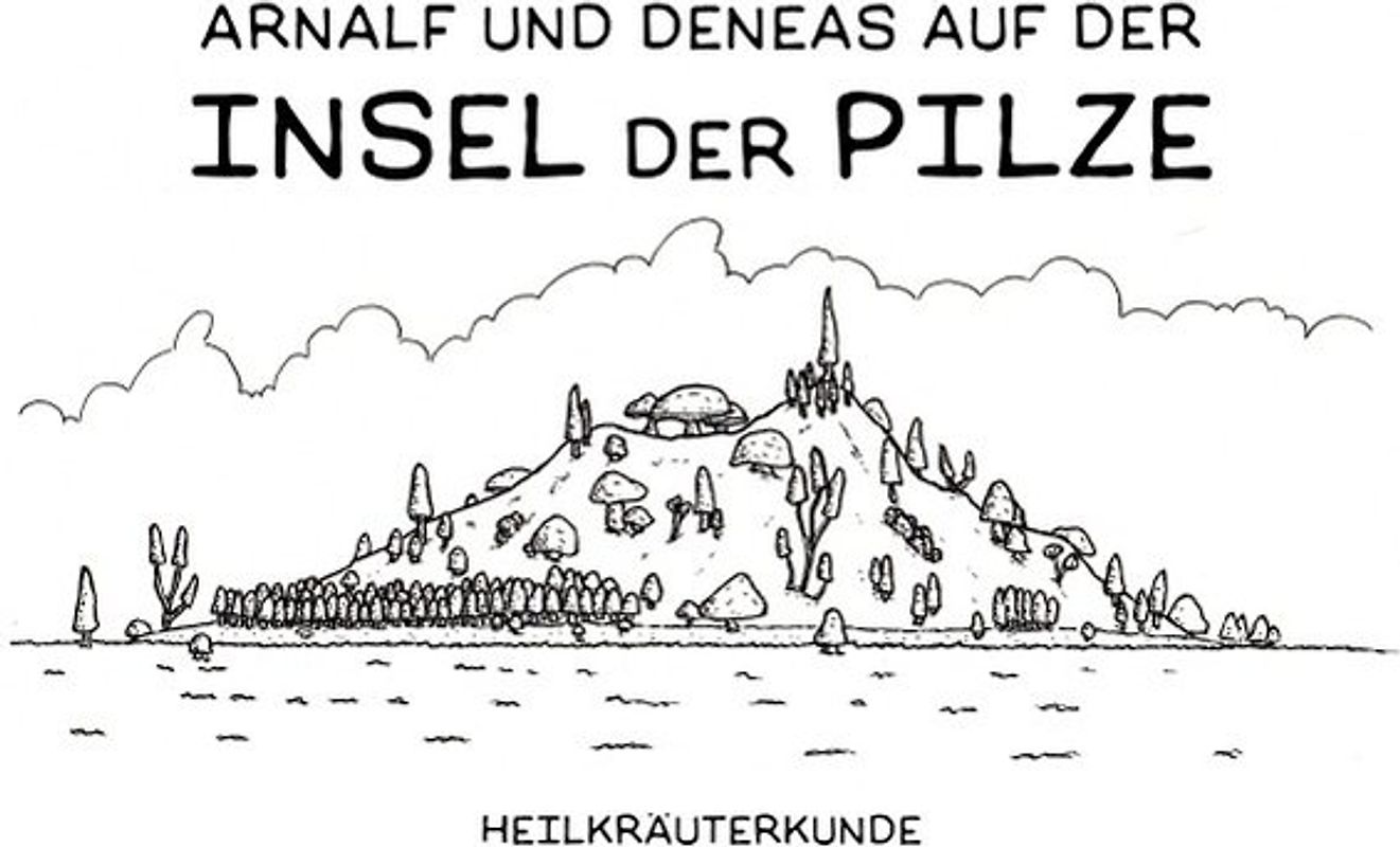Arnalf und Deneas auf der Insel der Pilze / Arnalf und Deneas auf der Insel der Pilze 2: Heilkräuterkunde