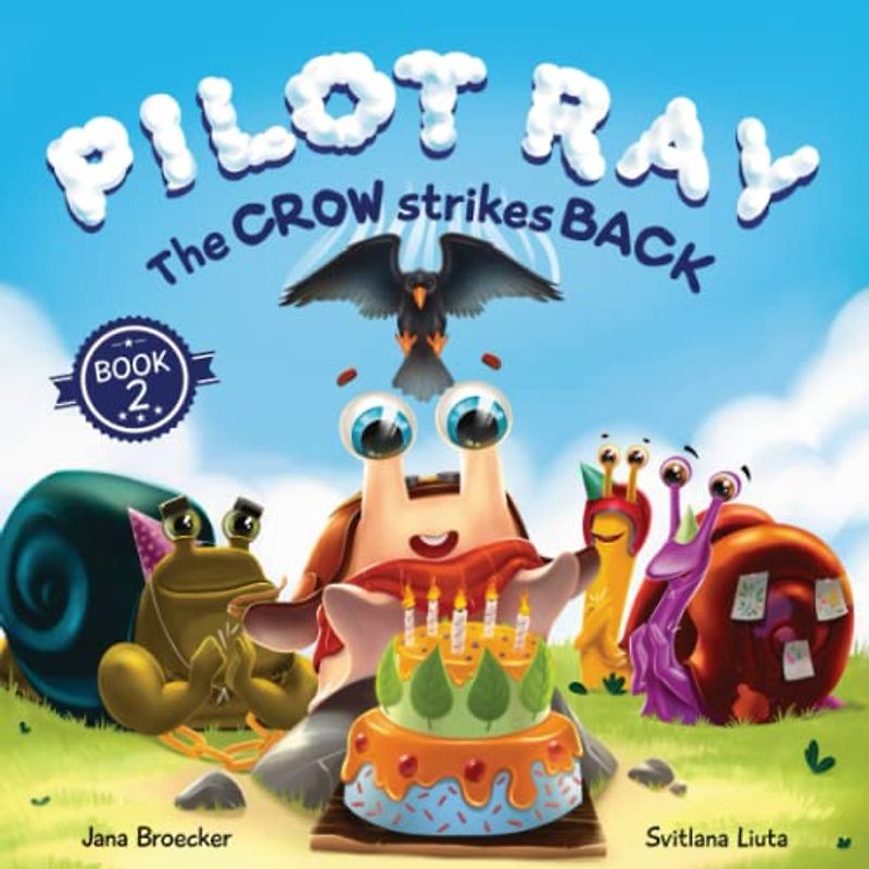 Pilot Ray: The Crow Strikes Back (Dream BIG Series, Band 2)
