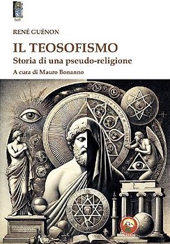 Il teosofismo. Storia di una pseudo-religione