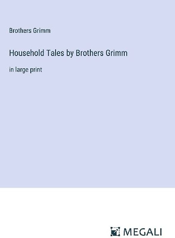 Household Tales by Brothers Grimm