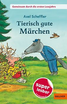 Gemeinsam durch die ersten Lesejahre. Tierisch gute Märchen