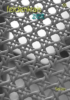 feldenkrais zeit 22: Sehen: Journal für somatisches Lernen