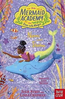 Mermaid Academy: Naomi and Shadow