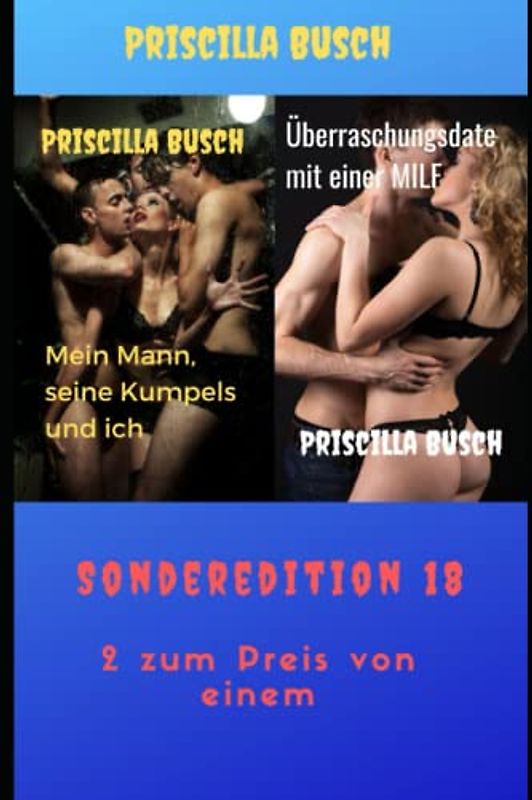 Mein Mann, seine Kumpels und ich/Überraschungsdate mit einer MILF: Sonderedition 18